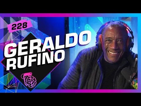 GERALDO RUFINO - Inteligência Ltda. Podcast #228