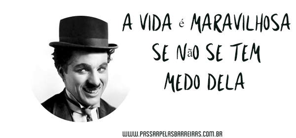 Charles Chaplin: Sorria e Não Se Esconda Atrás deste Sorriso Charles Chaplin: Sorria e Não Se Esconda Atrás deste Sorriso