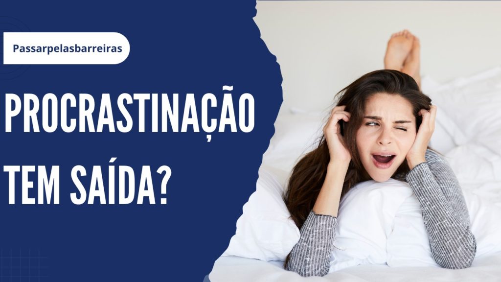 Como Vencer a Procrastinação em 5 Passos Como Vencer a Procrastinação em 5 Passos