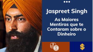Dinheiro: As Maiores Mentiras Que Já te Disseram
