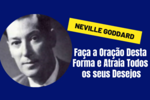 Oração: Ore Desta Forma e Atraia Todos os seus Desejos