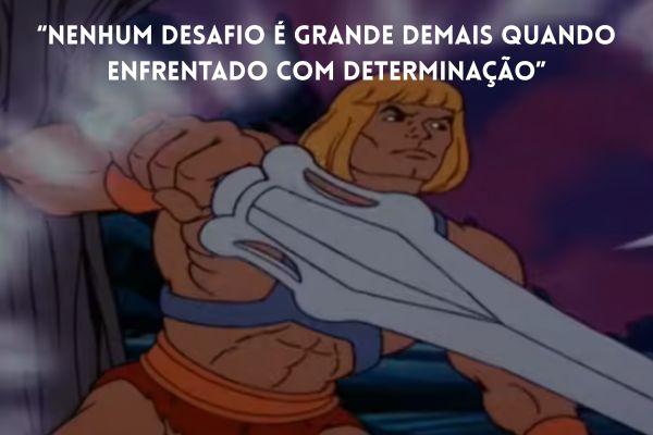 frases he-man he-man com espada