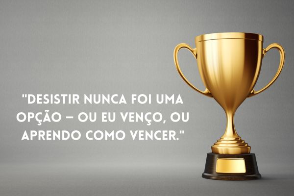 frases de vencedor Uma taça com frase motivacional