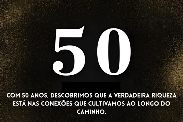reflexão 50 anos de vida